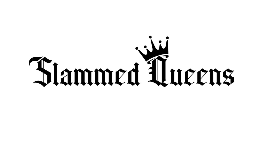 Slammmed Queens