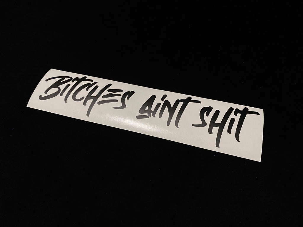 Bitches Aint S##t