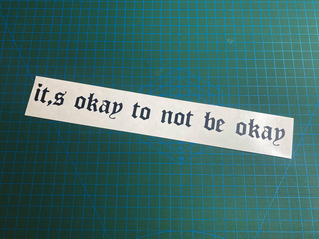 It's okay to not be okay